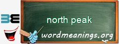 WordMeaning blackboard for north peak